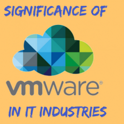 Significance of VMware in IT Industries