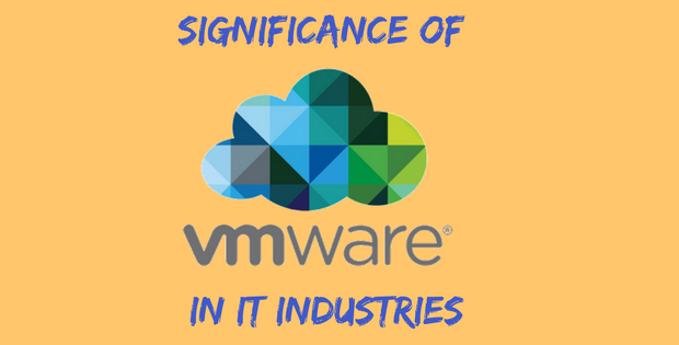 Significance of VMware in IT Industries