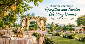 Reception Venues in Chennai